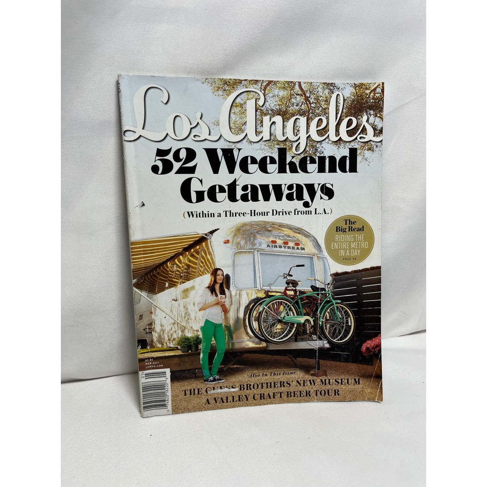 Los Angeles MagazineMay 2017 52 Weekend Getaways Airstream Guess Brothers Museum
